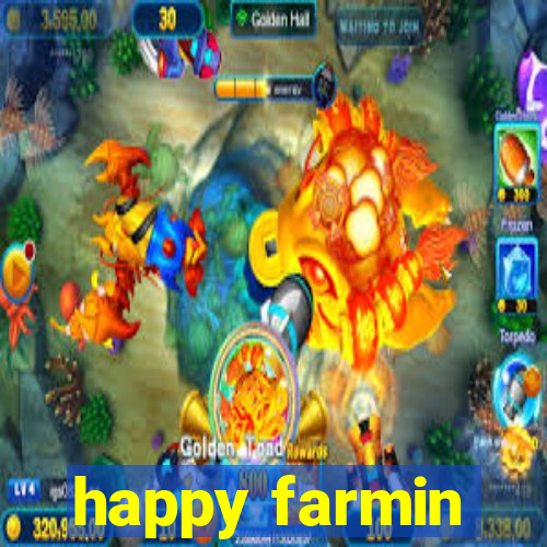 happy farmin